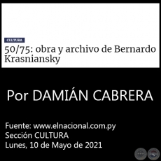 50/75: OBRA Y ARCHIVO DE BERNARDO KRASNIANSKY - Por DAMIN CABRERA - Lunes, 10 de Mayo de 2021